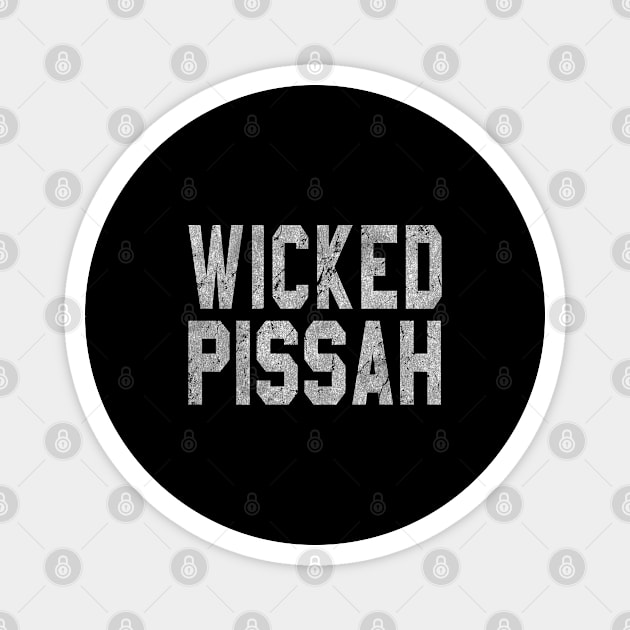 Wicked Pissah Magnet by Flippin' Sweet Gear